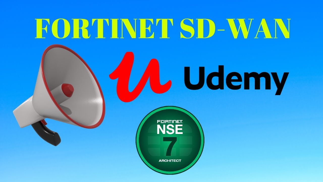 TÀI LIỆU KHÓA HỌC 1 - UDEMY – FORTINET NSE7 SD-WAN TRAINING 2023-8