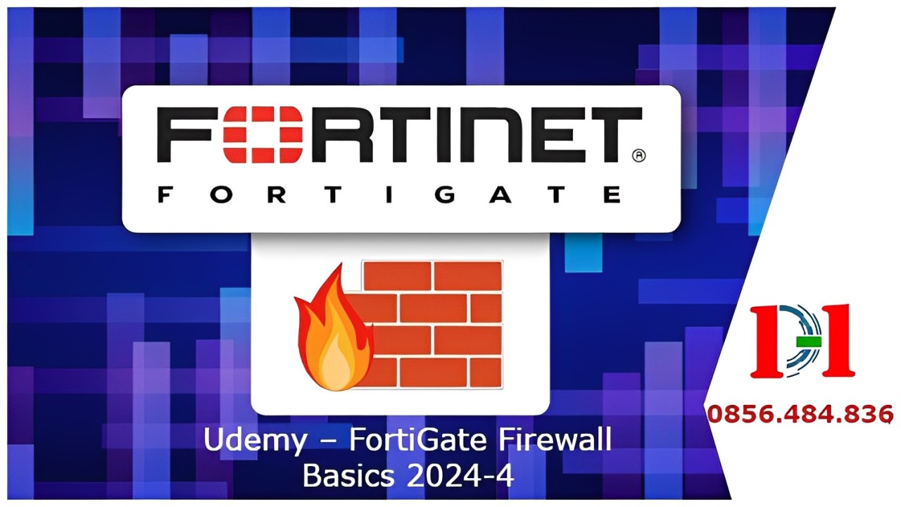 TÀI LIỆU KHÓA HỌC 6 - UDEMY – FORTIGATE FIREWALL BASICS 2024-4