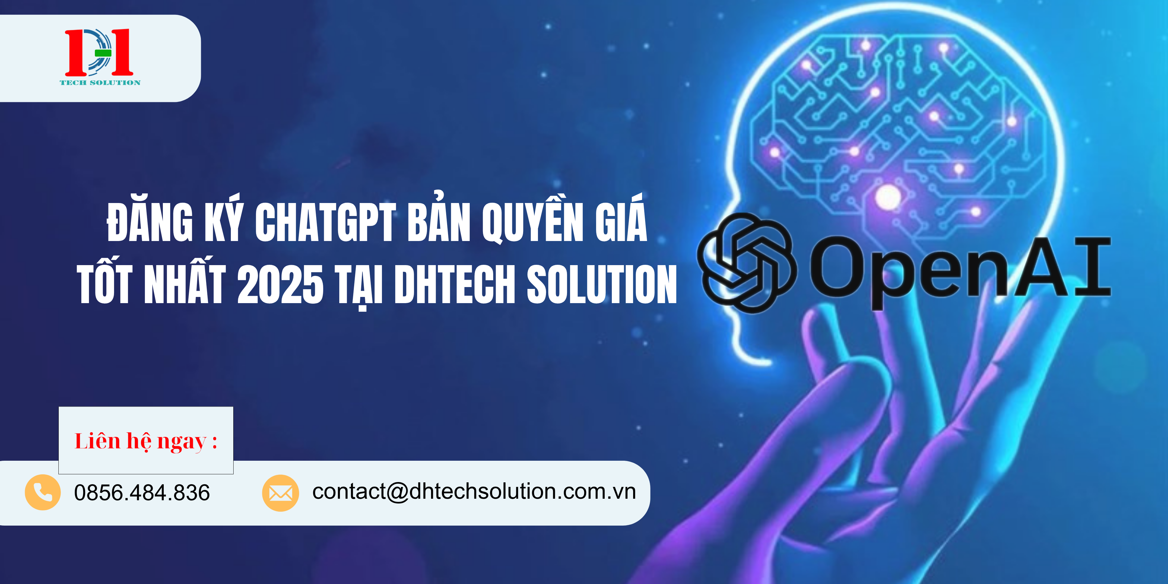 ĐĂNG KÝ CHATGPT BẢN QUYỀN GIÁ TỐT NHẤT 2025 TẠI DHTECH SOLUTION