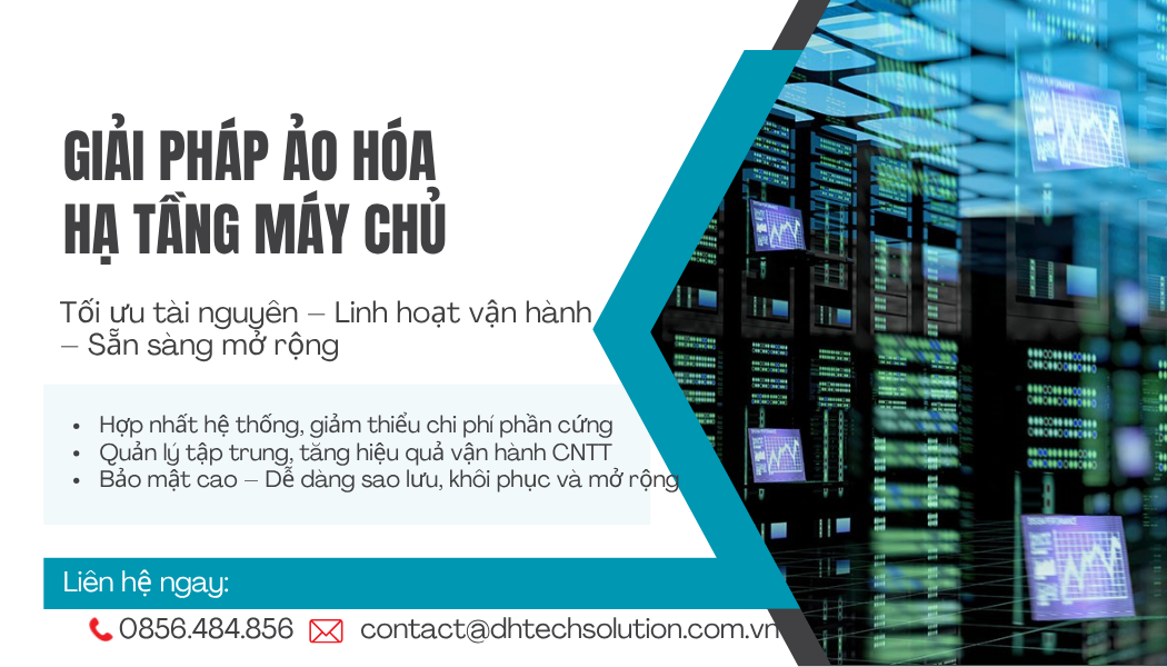 Giải pháp Ảo Hóa Hạ Tầng Máy Chủ
