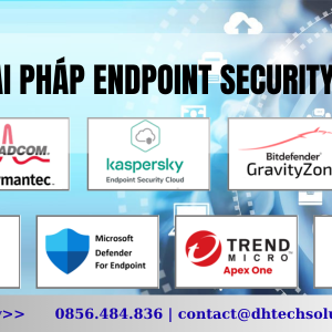 GIẢI PHÁP BẢO MẬT ENDPOINT – BẢO VỆ TOÀN DIỆN CHO DOANH NGHIỆP