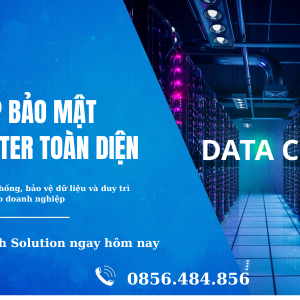 GIẢI PHÁP BẢO MẬT DATA CENTER TOÀN DIỆN CỦA DHTECH SOLUTION