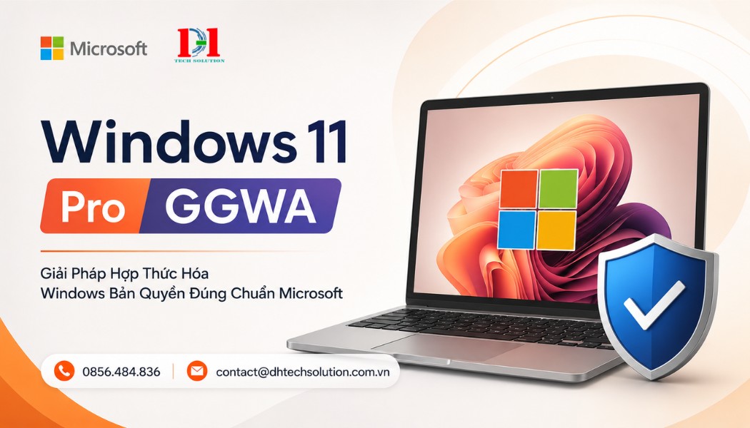 Windows 11 Pro GGWA: Giải Pháp Hợp Thức Hóa Windows Bản Quyền Đúng Chuẩn Microsoft