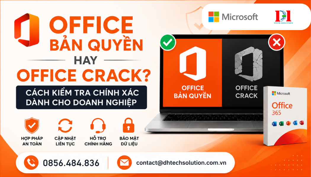 OFFICE BẢN QUYỀN HAY OFFICE CRACK? CÁCH KIỂM TRA CHÍNH XÁC DÀNH CHO DOANH NGHIỆP