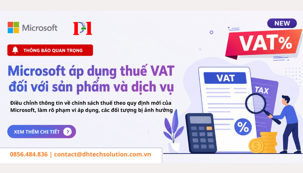 THÔNG BÁO VỀ VIỆC ÁP DỤNG THUẾ VAT ĐỐI VỚI SẢN PHẨM VÀ DỊCH VỤ MICROSOFT TẠI VIỆT NAM