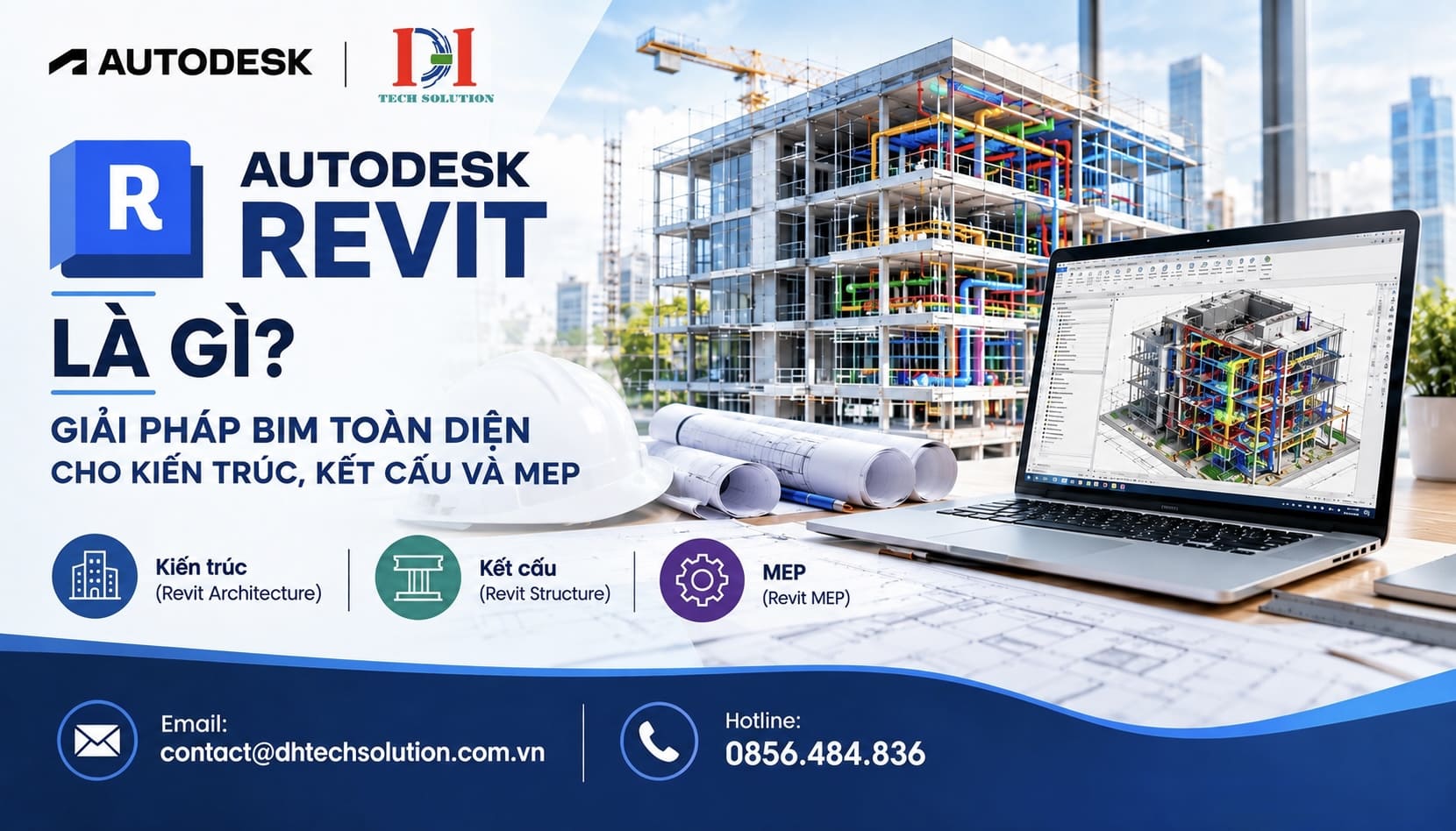AUTODESK REVIT LÀ GÌ? GIẢI PHÁP BIM TOÀN DIỆN CHO KIẾN TRÚC, KẾT CẤU VÀ MEP