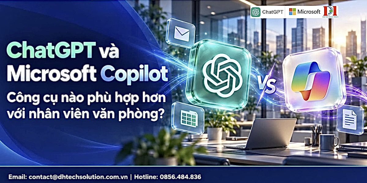 CHATGPT VÀ MICROSOFT COPILOT: CÔNG CỤ AI NÀO PHÙ HỢP VỚI NHÂN VIÊN VĂN PHÒNG?