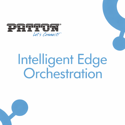 Patton Intelligent Edge Orchestration